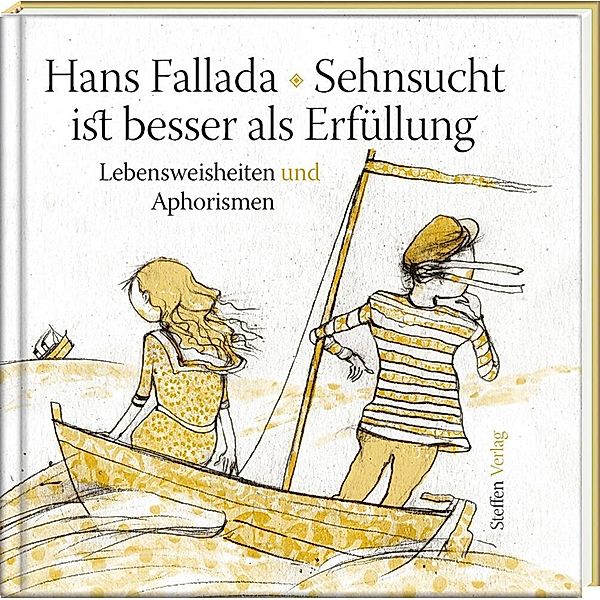 Sehnsucht ist besser als Erfüllung, Hans Fallada