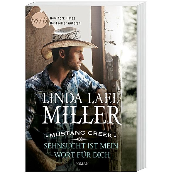 Sehnsucht ist mein Wort für dich / Mustang Creek Bd.1, Linda Lael Miller