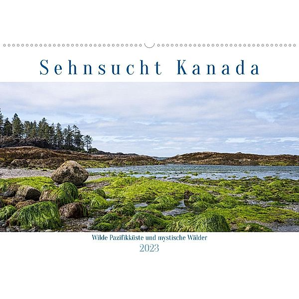 Sehnsucht Kanada - Wilde Pazifikküste und mystische Wälder (Wandkalender 2023 DIN A2 quer), Reiner Pechmann