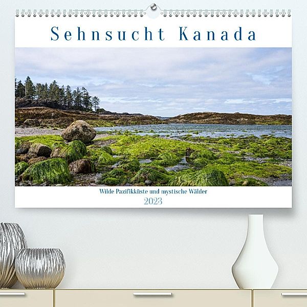 Sehnsucht Kanada - Wilde Pazifikküste und mystische Wälder (Premium, hochwertiger DIN A2 Wandkalender 2023, Kunstdruck i, Reiner Pechmann