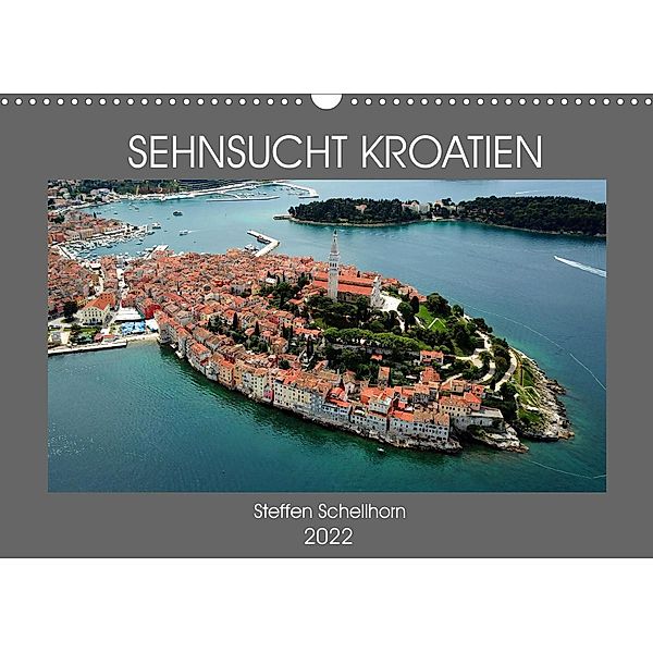 SEHNSUCHT KROATIEN (Wandkalender 2022 DIN A3 quer), Steffen Schellhorn