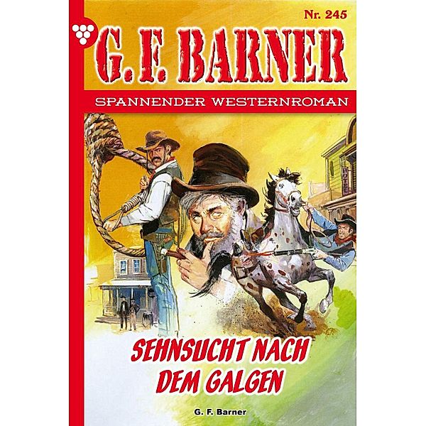 Sehnsucht nach dem Galgen / G.F. Barner Bd.245, G. F. Barner