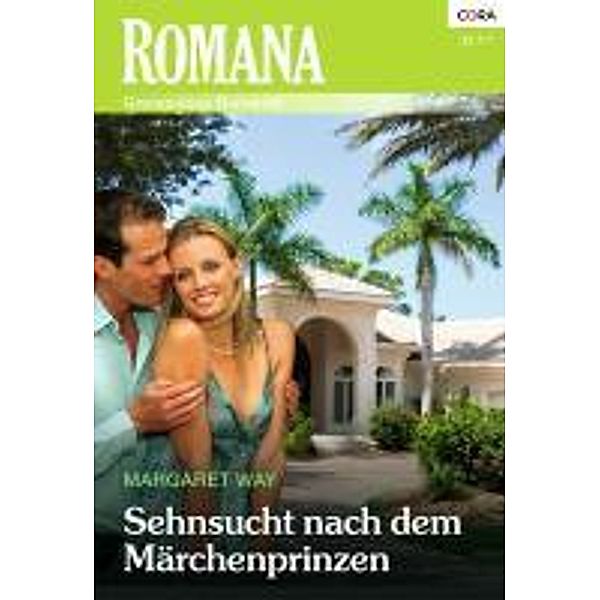 Sehnsucht nach dem Märchenprinzen / Romana Romane Bd.1914, Margaret Way