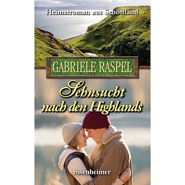Sehnsucht nach den Highlands, Gabriele Raspel