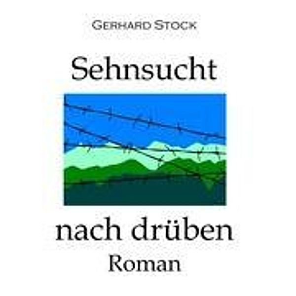 Sehnsucht nach drüben (geb), Gerhard Stock