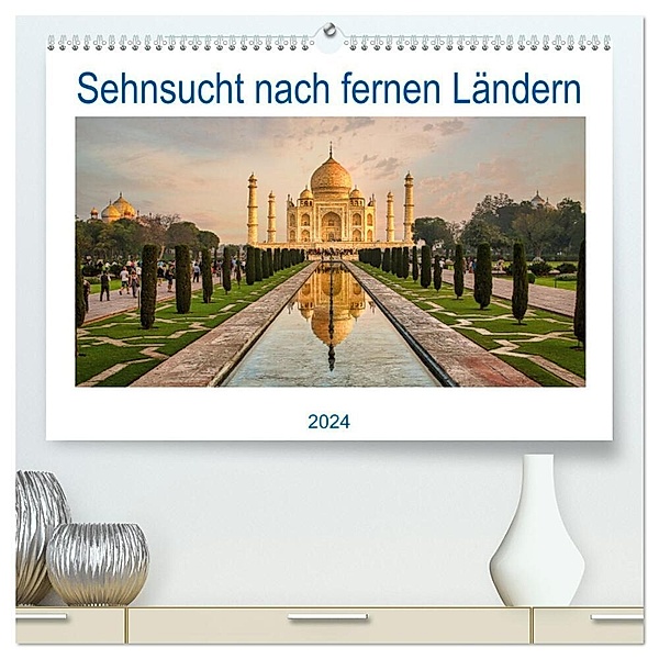 Sehnsucht nach fernen Ländern (hochwertiger Premium Wandkalender 2024 DIN A2 quer), Kunstdruck in Hochglanz, Fotoclub Völklingen