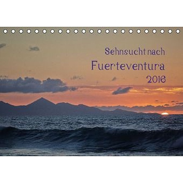 Sehnsucht nach Fuerteventura (Tischkalender 2016 DIN A5 quer), Michael Jordan