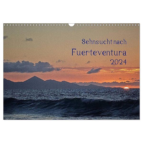 Sehnsucht nach Fuerteventura (Wandkalender 2024 DIN A3 quer), CALVENDO Monatskalender, Michael Jordan