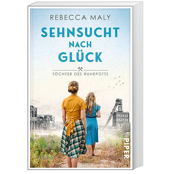 Sehnsucht nach Glück / Töchter des Ruhrpotts Bd.1, Rebecca Maly