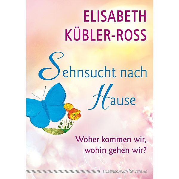 Sehnsucht nach Hause, Elisabeth Kübler-Ross