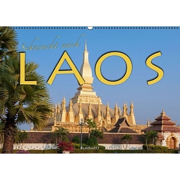 Sehnsucht nach LAOS (Wandkalender 2016 DIN A2 quer), BuddhaART