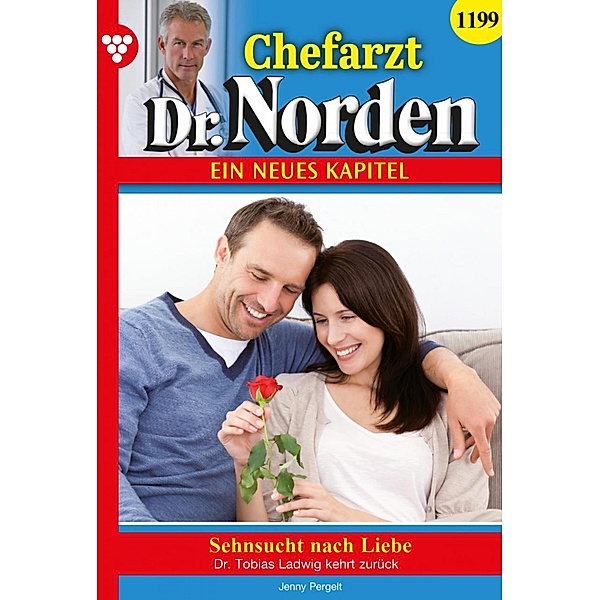 Sehnsucht nach Liebe / Chefarzt Dr. Norden Bd.1199, Jenny Pergelt
