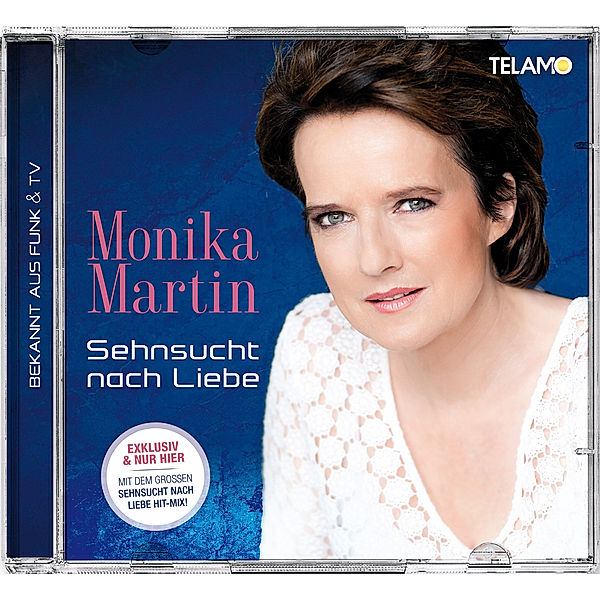 Sehnsucht nach Liebe (Exklusive Edition inkl. Hit-Mix), Monika Martin