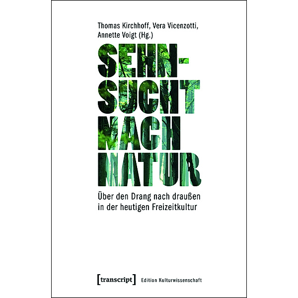 Sehnsucht nach Natur / Edition Kulturwissenschaft Bd.15