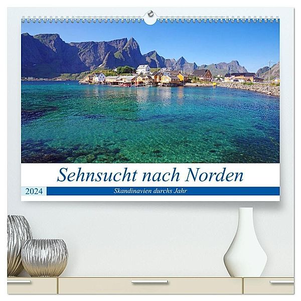 Sehnsucht nach Norden (hochwertiger Premium Wandkalender 2024 DIN A2 quer), Kunstdruck in Hochglanz, Reinhard Pantke