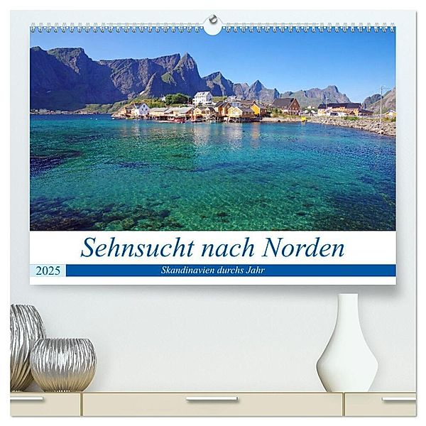 Sehnsucht nach Norden (hochwertiger Premium Wandkalender 2025 DIN A2 quer), Kunstdruck in Hochglanz, Calvendo, Reinhard Pantke
