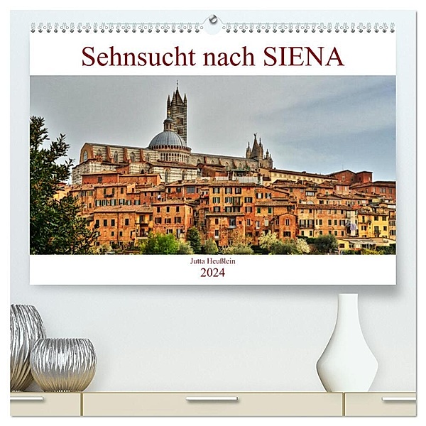Sehnsucht nach SIENA (hochwertiger Premium Wandkalender 2024 DIN A2 quer), Kunstdruck in Hochglanz, Jutta Heußlein