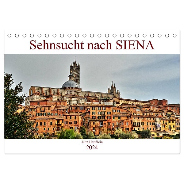 Sehnsucht nach SIENA (Tischkalender 2024 DIN A5 quer), CALVENDO Monatskalender, Jutta Heußlein