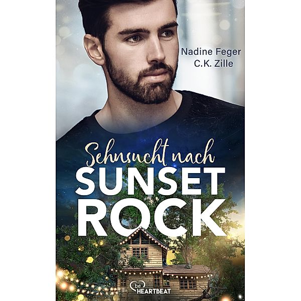 Sehnsucht nach Sunset Rock / Small-Town-Romance in Neuengland Bd.1, Nadine Feger, C. K. Zille