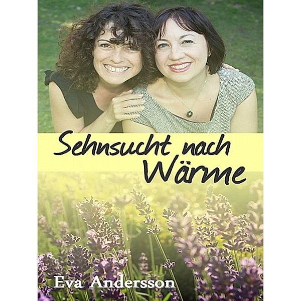 Sehnsucht nach Wärme, Eva Andersson