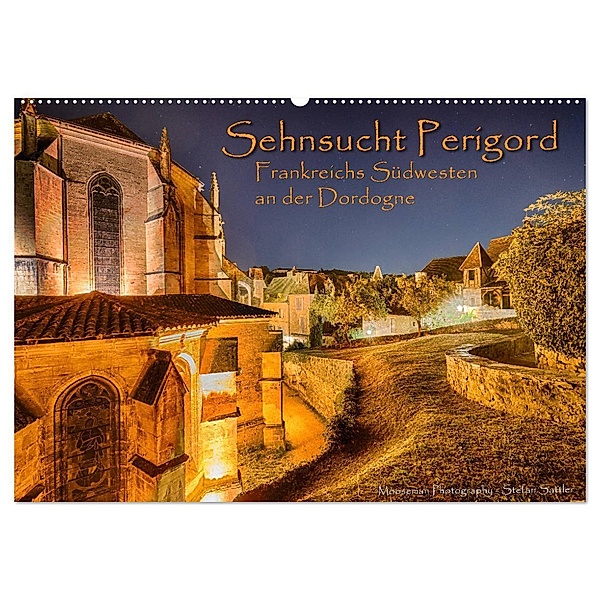 Sehnsucht Perigord - Frankreichs Südwesten an der Dordogne (Wandkalender 2024 DIN A2 quer), CALVENDO Monatskalender, Stefan Sattler