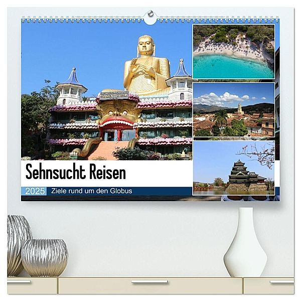 Sehnsucht Reisen (hochwertiger Premium Wandkalender 2025 DIN A2 quer), Kunstdruck in Hochglanz, Calvendo, Denise Graupner