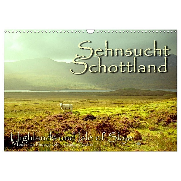 Sehnsucht Schottland (Wandkalender 2024 DIN A3 quer), CALVENDO Monatskalender, Stefan Sattler
