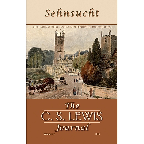 Sehnsucht: The C. S. Lewis Journal / Sehnsucht: The C. S. Lewis Journal Bd.13
