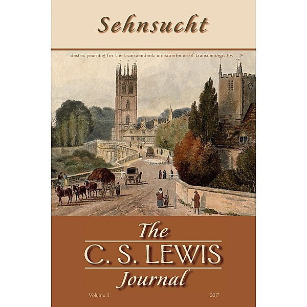 Sehnsucht: The C. S. Lewis Journal / Sehnsucht: The C. S. Lewis Journal Bd.11