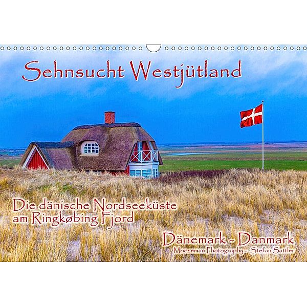 Sehnsucht Westjütland (Wandkalender 2020 DIN A3 quer), Stefan Sattler