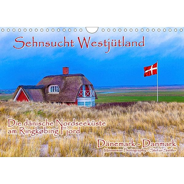 Sehnsucht Westjütland (Wandkalender 2021 DIN A4 quer), Stefan Sattler