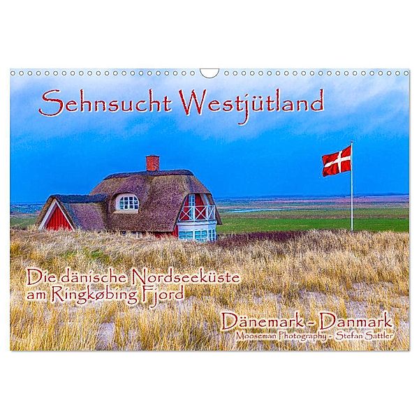 Sehnsucht Westjütland (Wandkalender 2025 DIN A3 quer), CALVENDO Monatskalender, Calvendo, Stefan Sattler