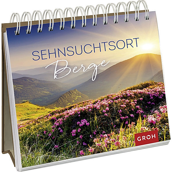 Sehnsuchtsort Berge, Groh Verlag