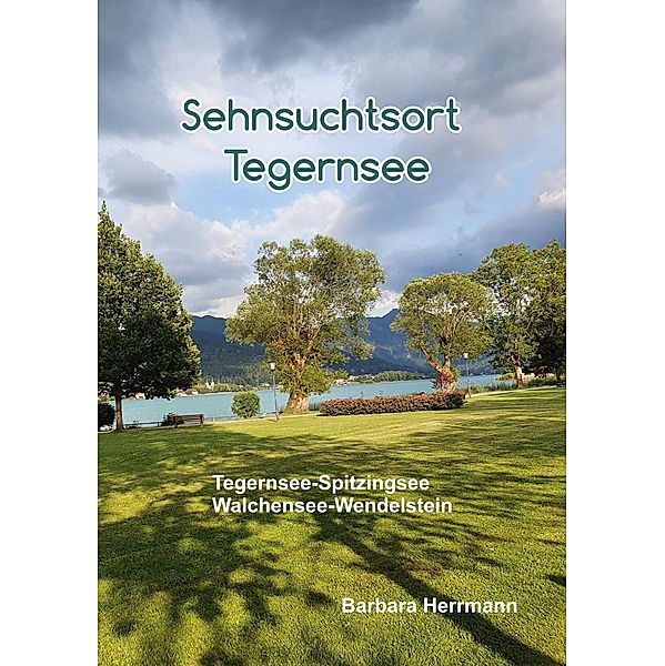 Sehnsuchtsort Tegernsee, Barbara Herrmann