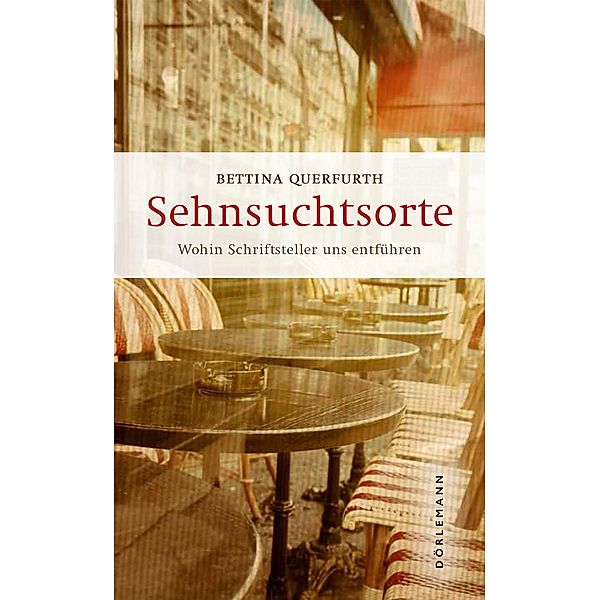 Sehnsuchtsorte, Bettina Querfurth