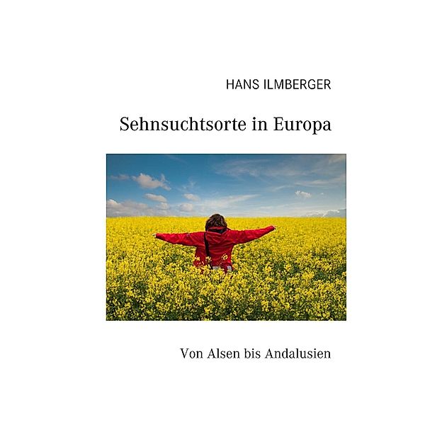 Sehnsuchtsorte in Europa, Hans Ilmberger