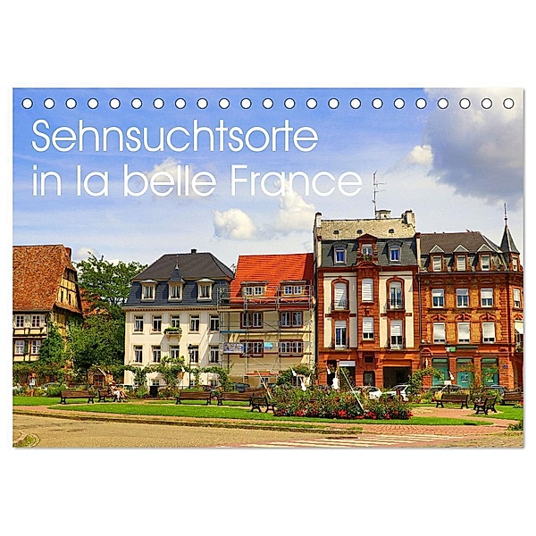 Sehnsuchtsorte in la belle France (Tischkalender 2025 DIN A5 quer), CALVENDO Monatskalender, Calvendo, Sulamay Fillinger