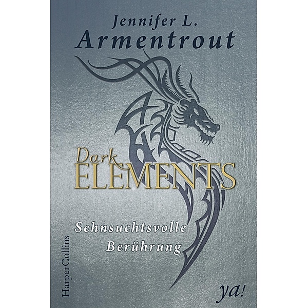 Sehnsuchtsvolle Berührung / Dark Elements Bd.3, Jennifer L. Armentrout