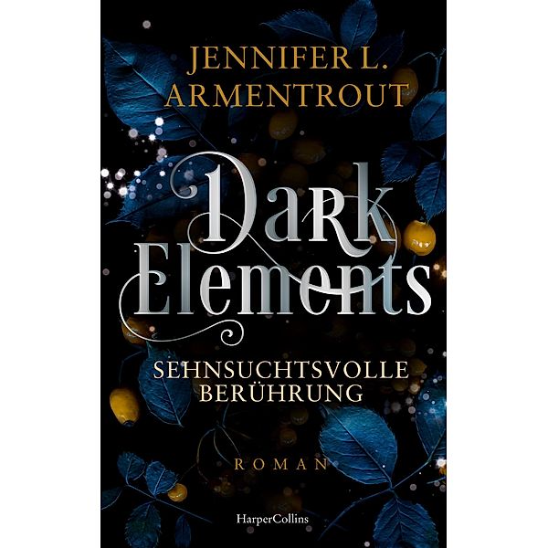 Sehnsuchtsvolle Berührung / Dark Elements Bd.3, Jennifer L. Armentrout