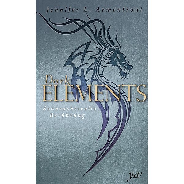 Sehnsuchtsvolle Berührung / Dark Elements Bd.3, Jennifer L. Armentrout