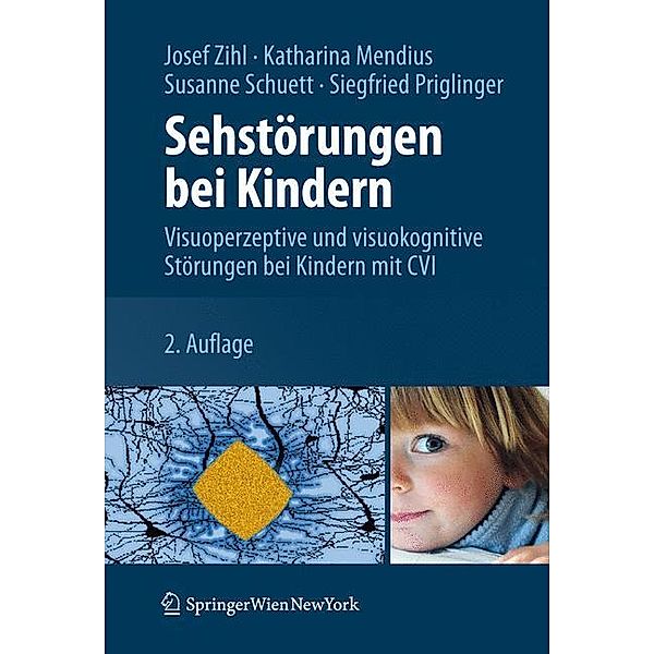 Sehstörungen bei Kindern, Josef Zihl, Katharina Mendius, Susanne Schuett