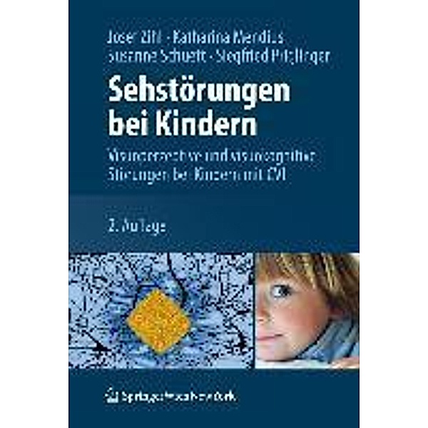 Sehstörungen bei Kindern, Josef Zihl, Katharina Mendius, Susanne Schuett, Siegfried Priglinger