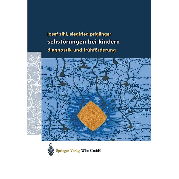 Sehstörungen bei Kindern, Josef Zihl, Siegfried Priglinger