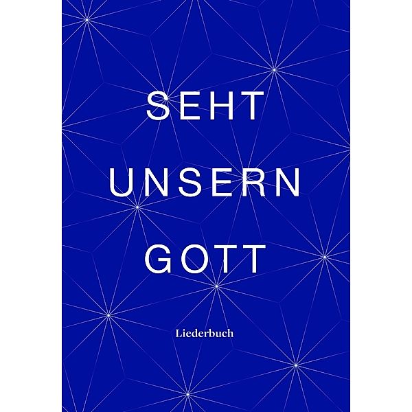 Seht unsern Gott