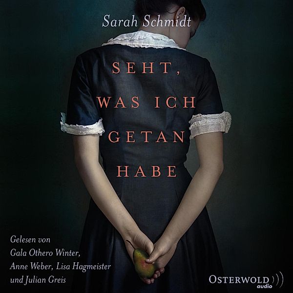 Seht, was ich getan habe, Sarah Schmidt