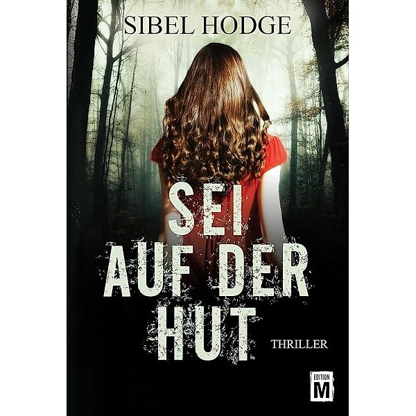 Sei auf der Hut, Sibel Hodge