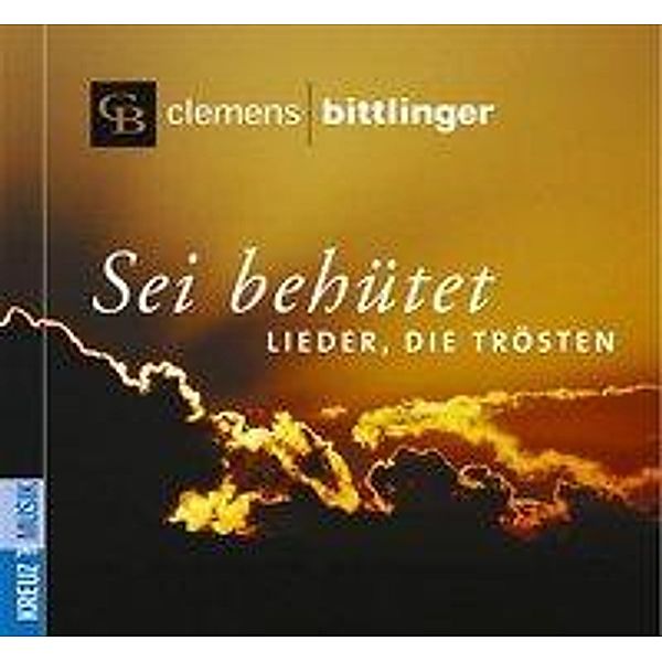 Sei behütet, 1 Audio-CD, Clemens Bittlinger