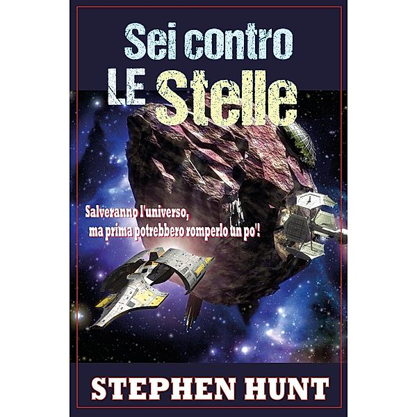 Sei Contro Le Stelle, Stephen Hunt