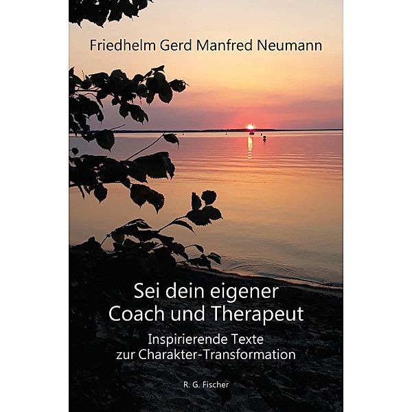 Sei dein eigener Coach und Therapeut, Friedhelm Gerd Manfred Neumann