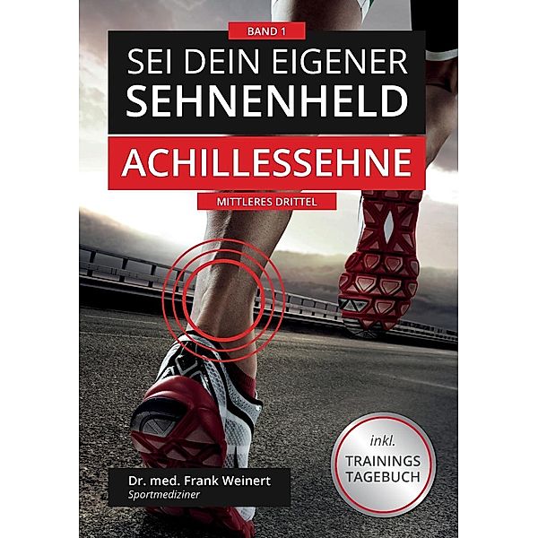 Sei Dein eigener Sehnenheld, Frank Weinert